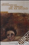 Racconti ispanoamericani del terrore del XIX secolo libro