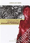 Architettura & information tecnology libro