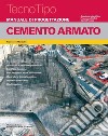 Manuale di progettazione. Cemento armato. Con aggiornamento online libro