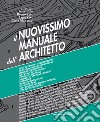 Il nuovissimo manuale dell'architetto. Con espansione online libro