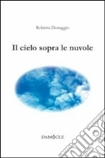 Il cielo sopra le nuvole