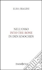 Nell'osso. Ediz. italiana, inglese e tedesca