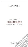 Nell'osso. Ediz. italiana, inglese e tedesca libro