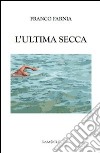 L'ultima secca libro