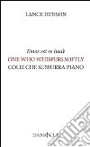 Emos est se haa'e-One who whispers softly-Colei che sussurra piano. Ediz. multilingue libro