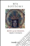 Riffs & ecstasies. True stories libro