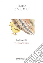 La madre-The mother. Ediz. bilingue libro