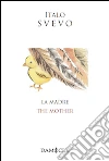 La madre-The mother. Ediz. bilingue libro