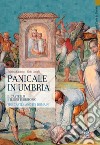 Panicale in Umbria. Il castello e il suo territorio libro di Caciotto Sabrina Lunghi Elvio