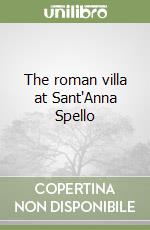 The roman villa at Sant'Anna Spello libro