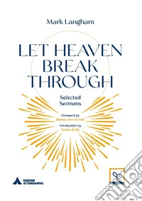 Let heaven break through. Selected sarmons