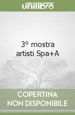 3° mostra artisti Spa+A libro