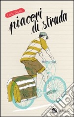 Piaceri di strada libro