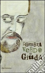 L'ombra verde di Giuda. Il manicomio tradito