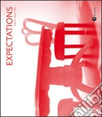 Expectations 2010. Berlin-New York. Ediz. illustrata libro