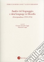 Analisi del linguaggio e ideal language in filosofia. Corrispondenza 1950-1956 libro