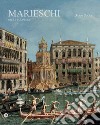 Michele Marieschi. Opera Completa. Ediz. illustrata libro