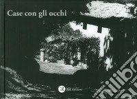 Case con gli occhi