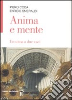 L'anima e la mente. Un tema a due voci libro