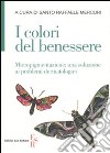 I colori del benessere. Micropigmentazione: una soluzione ai problemi dermatologici libro