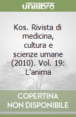 Kos. Rivista di medicina, cultura e scienze umane (2010). Vol. 19: L'anima libro