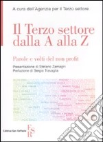 Il terzo settore dalla A alla Z. Parole e volti del non profit