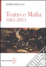 Teatro e mafia 1861-2011 libro