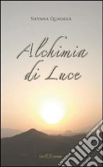 Alchimia di luce libro