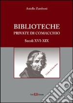 Biblioteche private di Comacchio. Secoli XVI-XIX libro