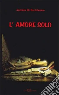 L'amore solo