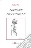 Unione celestiale libro