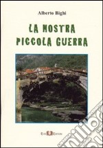 La nostra piccola guerra libro