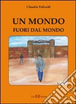 Un mondo fuori dal mondo