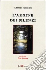 L'argine dei silenzi libro