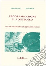 Programmazione e controllo. Concetti fondamentali ed applicazioni pratiche libro