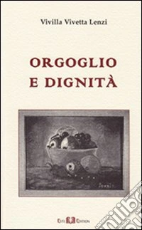 Orgoglio e dignità