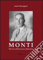 Monti. Deputato provinciale ferrarese