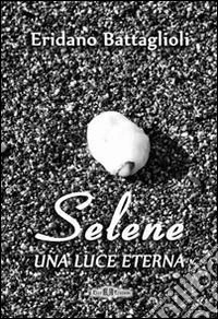 Selene. Una luce eterna