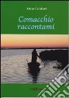 Comacchio raccontami libro