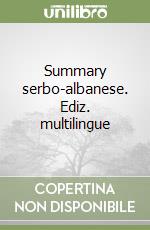 Summary serbo-albanese. Ediz. multilingue