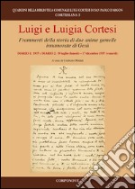 Luigi e Luigia Cortesi. Frammenti della storia di due anime gemelle innamorate di Gesù. Diario 1: 1937 e diario: 19 luglio (lunedì)-17 dicembre 1937 (venerdì) libro