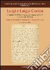 Luigi e Luigia Cortesi. Frammenti della storia di due anime gemelle innamorate di Gesù. Diario 1: 1937 e diario: 19 luglio (lunedì)-17 dicembre 1937 (venerdì) libro