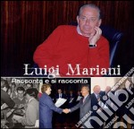 Luigi Mariani. Racconta e si racconta