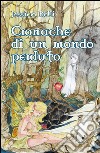 Cronache di un mondo perduto libro di Belli Jessica