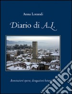 Diario di A,L. Annotazioni sparse, divagazioni botaniche libro