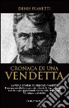 Cronaca di una vendetta. La vera storia di Simone Pianetti libro