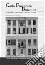 Carlo Francesco Barabino. (1768-1835) architettura per Genova libro