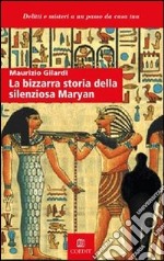 La bizzarra storia della silenziosa Maryan libro