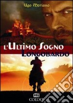 L'ultimo sogno longobardo