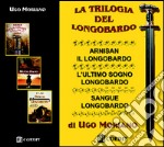 La trilogia del longobardo: Arnisan il longobardo-L'ultimo sogno longobardo-Sangue longobardo libro